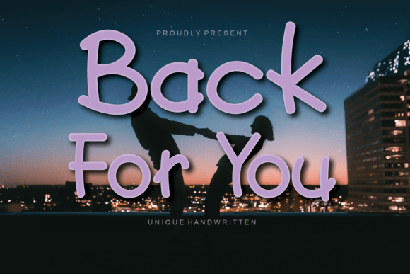 Back for You: A Handwritten Typeface That Feels Like a Warm Welcome